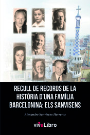 RECULL DE LA HISTORIA D´UNA FAMILIA BARCELONINA: ELS SANVISENS