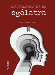 DELIRIOS DE UN EGÓLATRA, LOS