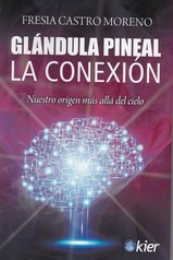 GLANDULA PINEAL. LA CONEXION