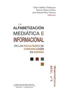 ALFABETIZACION MEDIATICA E INFORMACIONAL EN LAS FACULTADES DE COMUNICACIÓN EN ESPAÑA