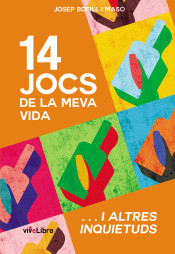CATORZE JOCS DE LA MEVA VIDA I ALTRES INQUETUDS