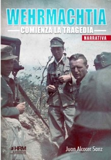 WEHRMACHITA: COMIENZA LA TRAGEDIA