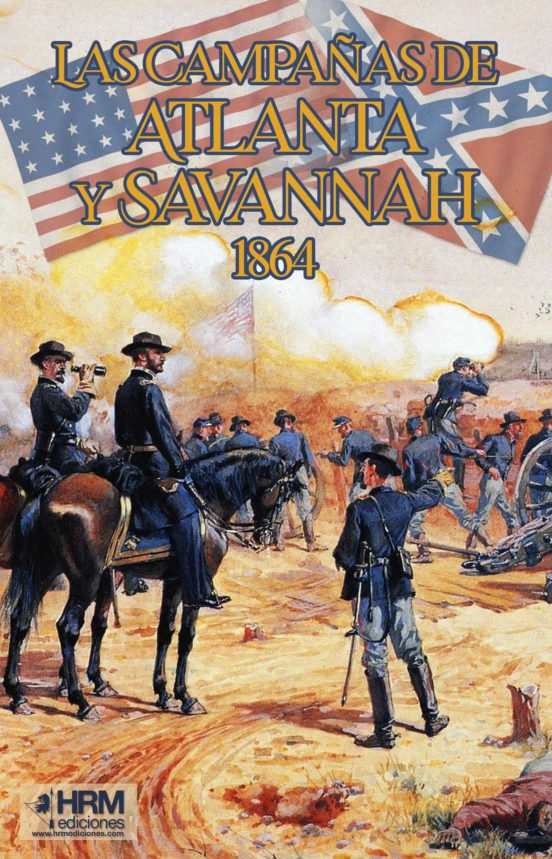 CAMPAÑAS DE ATLANTA Y SAVANNAH 1864, LAS