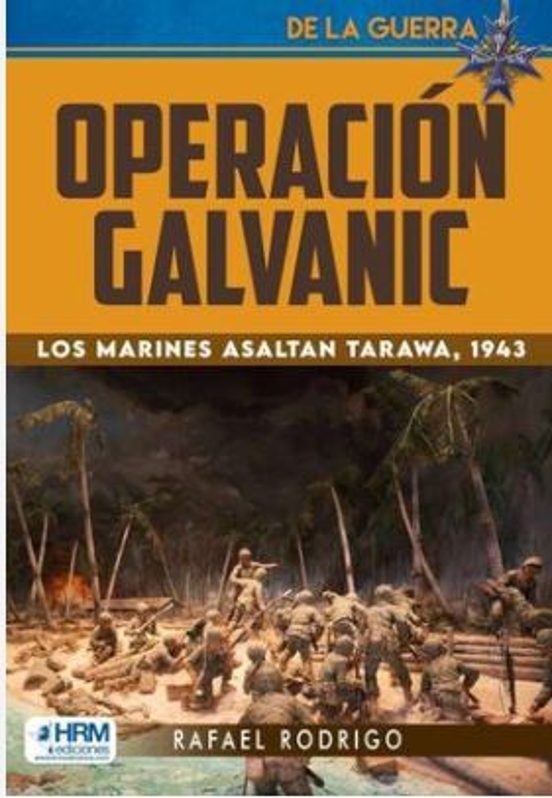 OPERACIÓN GALVANIC. MARINES ASALTAN TARAWA 1943