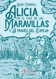 ALICIA EN EL PAÍS DE LAS MARAVILLAS Y A TRAVÉS DEL ESPEJO  (Colección PLATINO CLÁSICOS)