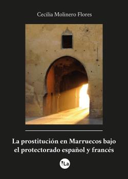 PROSTITUCION EN MARRUECOS BAJO EL PROTECTORADO ESPAÑOL Y FRANCES, LA