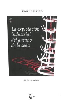 EXPLOTACIÓN INDUSTRIAL DEL GUSANO DE LA SEDA, la