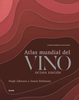 ATLAS MUNDIAL DEL VINO (REIMPRESIÓN 2023)