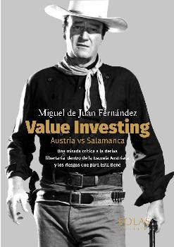 VALUE INVESTING /AUSTRIA VS SALAMANCA /UNA MIRADA CRÍTICA A LA DERIVA LIBERTARIA
