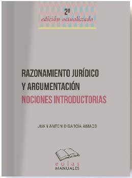 RAZONAMIENTO JURÍDICO Y ARGUMENTACIÓN (2.ª Edición)