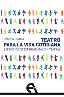 TEATRO PARA LA VIDA COTIDIANA