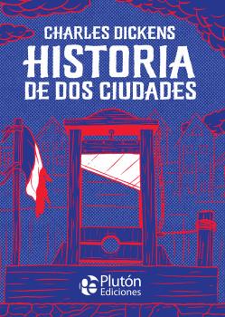 HISTORIA DE DOS CIUDADES - Colec. PLATINO. CLÁSICOS ILUSTRADOS