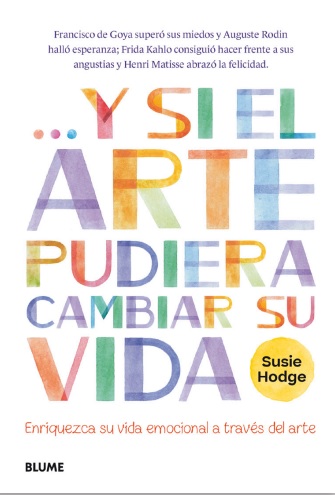 Y SI EL ARTE PUDIERA CAMBIAR SU VIDA