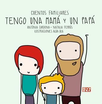 TENGO UNA MAMÁ Y UN PAPÁ