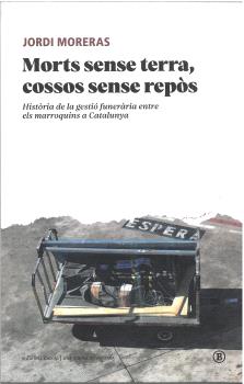 MORTS SENSE TERRA, COSSOS SENSE REPÒS