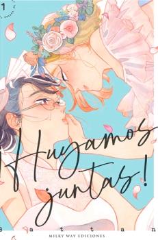 ¡HUYAMOS JUNTAS!, VOL. 01