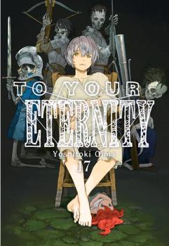 TO YOUR ETERNITY VOL 17