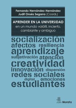 APRENDER EN LA UNIVERSIDAD EN UN MUNDO VOLÁTIL, INCIERTO, CAMBIANTE Y AMBIGUO