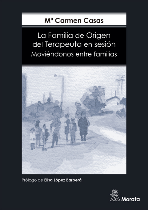 FAMILIA DE ORIGEN DEL TERAPEUTA EN SESIÓN, LA. 2ª EDICIÓN