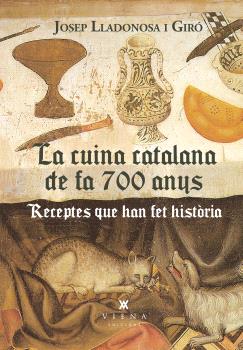 CUINA CATALANA DE FA 700 ANYS, LA