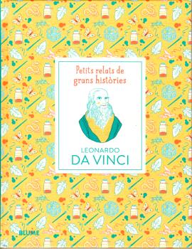 PETITS RELATS DE GRANS HISTÒRIES. LEONARDO DA VINCI