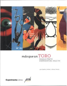 MÁS QUE UN TORO. MANOLO PRIETO DISEÑADOR DEL SIGLO XX
