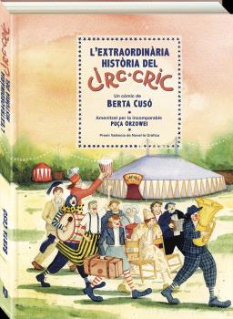 L'EXTRAORDINÀRIA HISTÒRIA DEL CIRC CRIC