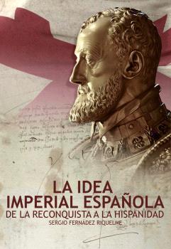 LA IDEA IMPERIAL ESPAÑOLA