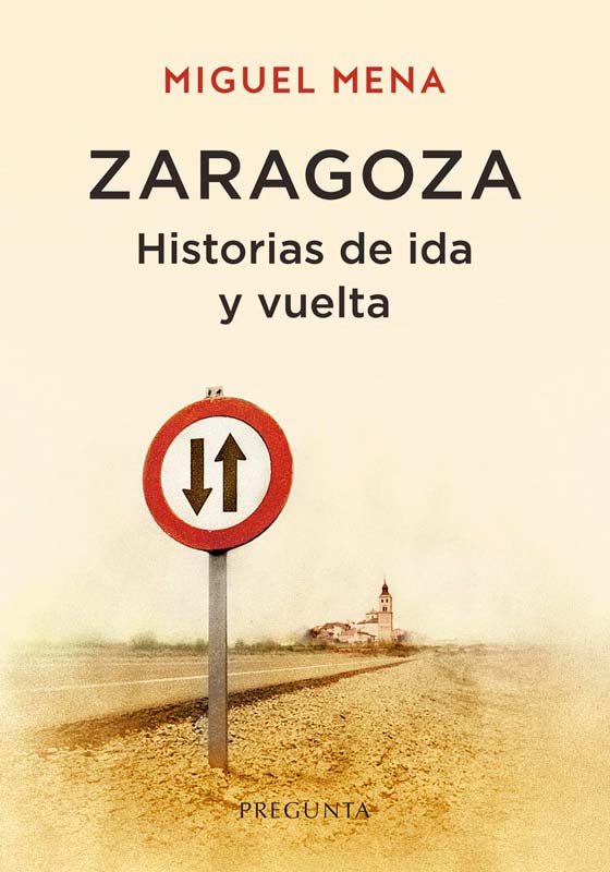 ZARAGOZA. HISTORIAS DE IDA Y VUELTA