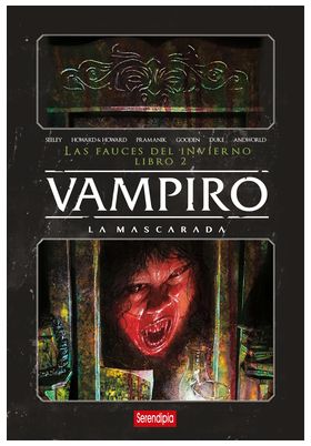 VAMPIRO LA MASCARADA. LAS FAUCES DEL INFIERNO. LIBRO 02