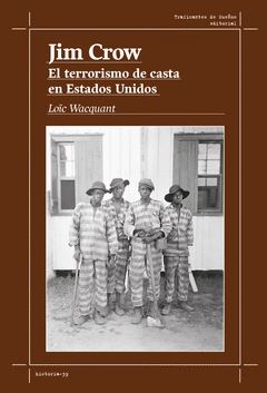 JIM CROW - EL TERRORISMO DE CASTA EN ESTADOS UNIDOS