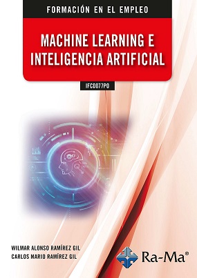 MACHINE LEARNING E INTELIGENCIA ARTIFICIAL | Ixorai LLibres