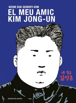 MEU AMIC KIM JONG-UN, EL