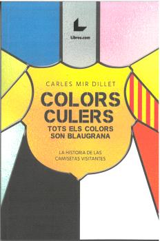 COLORS CULERS. TOTS EL COLORS SON BLAUGRANA