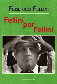 FELLINI POR FELLINI (5.ª Edición y revisada)