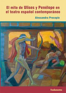 MITO DE ULISES Y PENÉLOPE EN EL TEATRO ESPAÑOL CONTEMPORÁNEO, EL