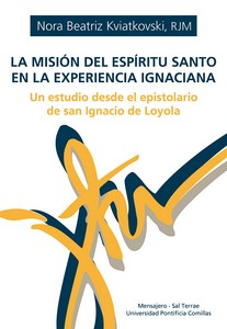MISIÓN DEL ESPÍRITU SANTO EN LA EXPERIENCIA IGNACIANA, LA
