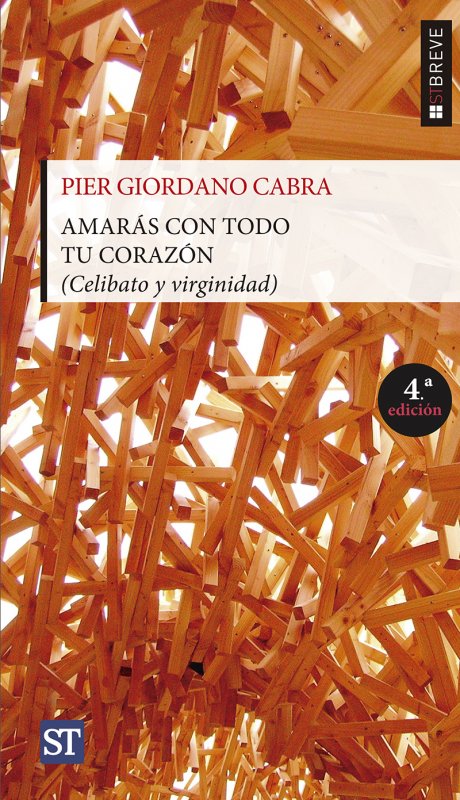 AMARAS CON TODO TU CORAZON (CELIBATO Y VIRGINIDAD)