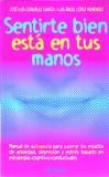 SENTIRTE BIEN ESTA EN TUS MANOS