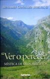 VER O PERECER. MISTICA DE OJOS ABIERTOS