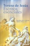 ESCRITOS ESENCIALES. TERESA DE JESUS