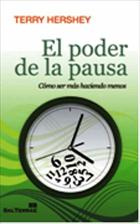 PODER DE LA PAUSA. COMO SER MAS HACIENDO MENOS