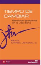 TIEMPO DE CAMBIAR. EJERCICIOS IGNACIANOS EN VIDA DIARIA