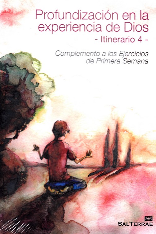 PROFUNDIZACION EN LA EXPERIENCIA DE DIOS - ITINERARIO 4