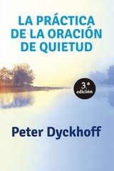 PRACTICA DE LA ORACION DE QUIETUD, LA