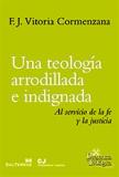 UNA TEOLOGIA ARRODILLADA E INDIGNADA