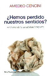 HEMOS PERDIDO NUESTROS SENTIDOS?