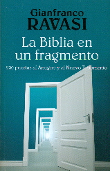 BIBLIA EN UN FRAGMENTO, LA.