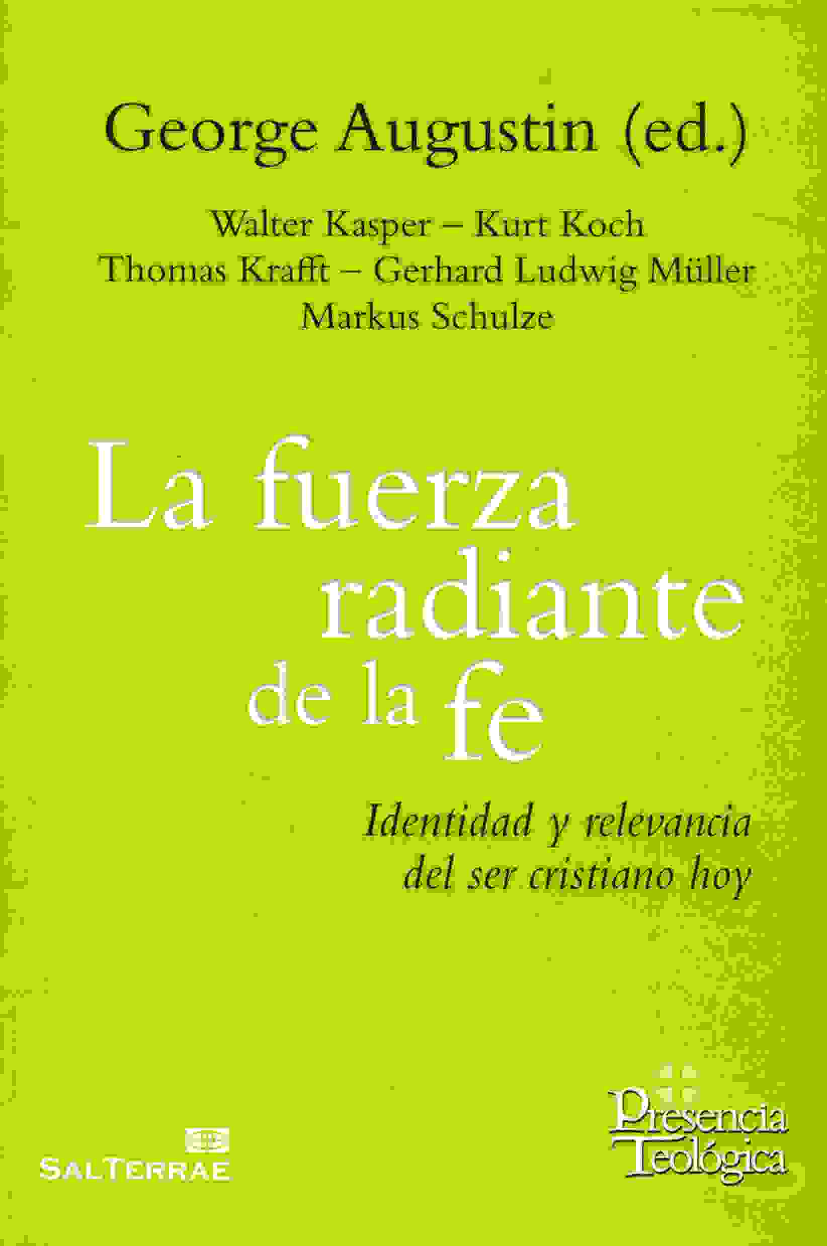 FUERZA RADIANTE DE LA FE, LA