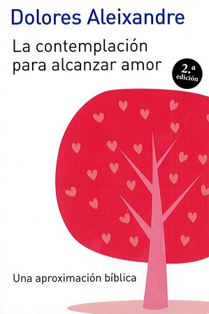 CONTEMPLACION PARA ALCANZAR AMOR, LA